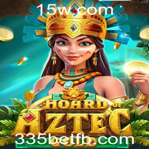 Descubra HoardofAztecgold: Uma Aventura Mística com 335bet