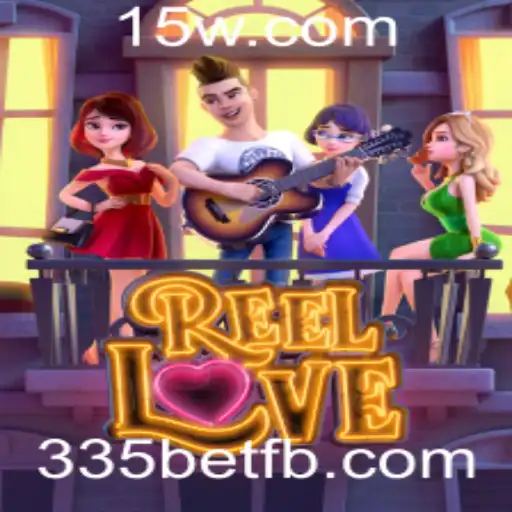 Descubra o Fascinante Universo de ReelLove no 335bet